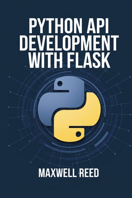 Python API Development With Flask - Reed, Maxwell
