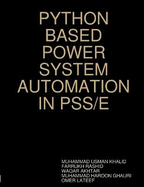 Python Based Power System Automation in Pss/E