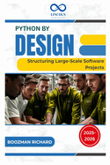 Python by Design: Structuring Large-Scale Software Projects