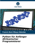 Python f?r Anf?nger Afrikanischer Programmierer