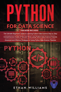 Python For Data Science: 3 Books in 1 - The Ultimate Beginners' Guide & a Comprehensive Guide of Tips and Tricks & Advanced and Effective Strategies of Using Python Data Science Theories