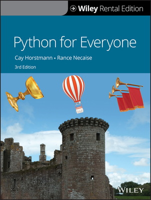 Python for Everyone, 3e - Horstmann, Cay S., and Necaise, Rance D.