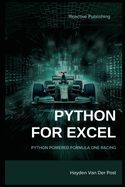 Python for Excel: Python Powered Formula One racing: Python for Advanced Excel Users