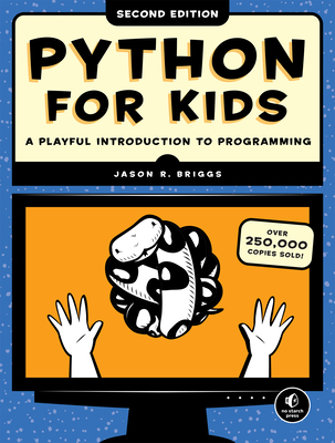 Python for Kids, 2nd Edition: A Playful Introduction to Programming - Briggs, Jason R