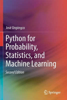 Python for Probability, Statistics, and Machine Learning - Unpingco, Jos