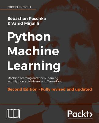 Python Machine Learning - - Raschka, Sebastian, and Mirjalili, Vahid