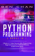 Python Programming: 2 Books in 1: Python for Data Science, Python for Beginners, Improve your Coding Skills and Learn All the Secrets About Machine Learning With our Crash Course