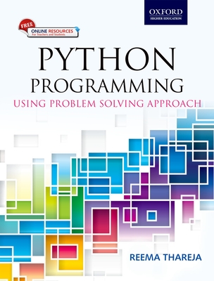 Python Programming: Using Problem Solving Approach - Thareja, Reema