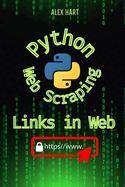 Python Scrape for Links in Web: Discover Powerful Techniques to Gather and Organize Web Links Efficiently