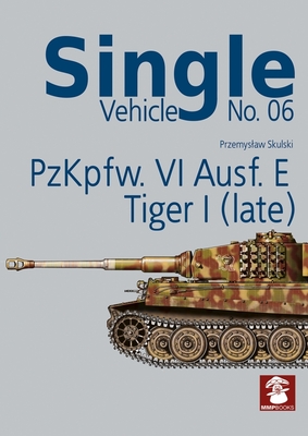 Pzkpfw. VI Ausf. E Tiger I (Late) - Skulski, Przemyslaw