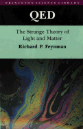 Q. E. D.: Alix G. Mautner Memorial Lectures: The Strange Theory of Light and Matter