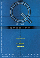 Q is for Quantum: An Encyclopedia of Particle Physics