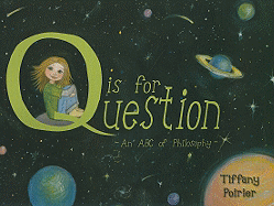 Q Is for Question: An ABC of Philosophy