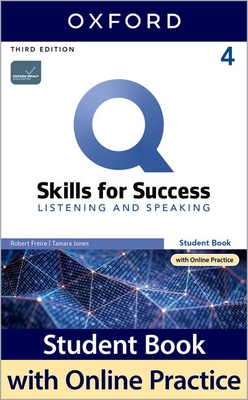 Q: Skills for Success: Level 4: Listening and Speaking Student Book with iQ Online Practice - Freire, Rob, and Jones, Tamara
