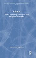 Qanon: From Conspiracy Theory to New Religious Movement