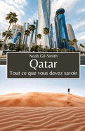 Qatar: Tout ce que vous devez savoir