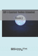 Qcf: A Quantum Toolbox Unleashed: Book 2