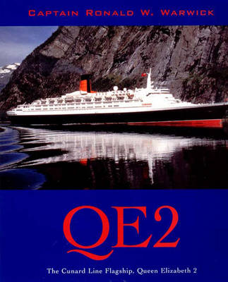 QE2: The Cunard Line Flagship, Queen Elizabeth II - Warwick, Ronald W.