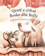 Qent e cirkut Rosko dhe Rolly: Albanian Edition of Circus Dogs Roscoe and Rolly