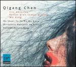 Qigang Chen: Iris Dvoile; Reflet d`un temps disparu; Wu Xing