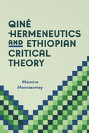 Qin Hermeneutics and Ethiopian Critical Theory