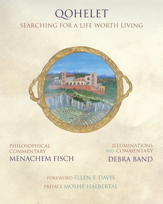 Qohelet: Searching for a Life Worth Living - Band, Debra, and Fisch, Menachem