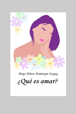 ?Qu? es amar? - Benmergui Esayag, Maya Rebeca