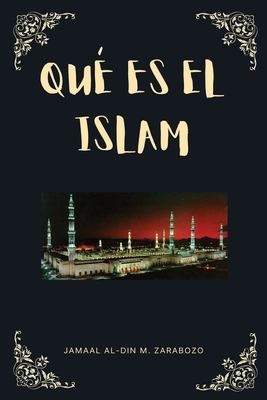 Qu? es el Islam - Zarabozo, Jamaal Al-Din M