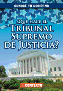 ?Qu? Hace El Tribunal Supremo de Justicia? (What Does the U.S. Supreme Court Do?)