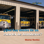 Qu Hay Dentro de Un Cuartel de Bomberos? (What's Inside a Firehouse?)