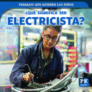 ?Qu? Significa Ser Electricista? (What's It Really Like to Be an Electrician?)