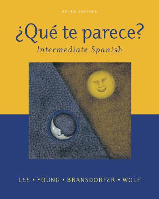 ?Qu? te parece? Intermediate Spanish Student Edition with Online Learning Center Bind- In Card - Lee, James, and Young, Dolly Jesusita, and Bransdorfer, Rodney