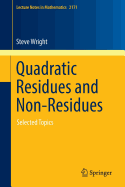 Quadratic Residues and Non-Residues: Selected Topics