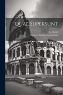 Quae Supersunt