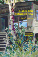 Quaker and Naturalist Too