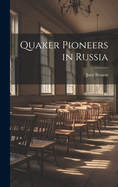 Quaker Pioneers in Russia