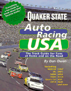 Quaker State Auto Racing Usa: a Complete Track Guide for Fans at Home and on the Road