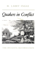 Quakers in Conflict - Ingle, H Larry