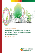 Qualidade Ambiental Urbana na Praia Central de Balnerio Cambori - SC