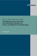 Qualitätssicherung in Beratung und ambulanter Therapie von Frauen und Mädchen mit Essstörungen: Eine Praxisstudie. Abschlussbericht - Reich, G"nter, and Witte-Lakemann, Gabriele, and Killius, Uta