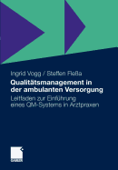 Qualittsmanagement in der ambulanten Versorgung: Leitfaden zur Einfhrung eines QM-Systems in Arztpraxen