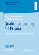 Qualittsmessung als Prisma: Forschungsevaluation in der Medizin