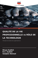 QUALIT? DE LA VIE PROFESSIONNELLE vs R?LE DE LA TECHNOLOGIE