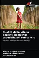 Qualit? della vita in pazienti pediatrici ospedalizzati con cancro