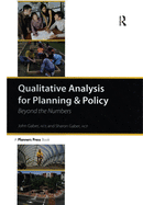 Qualitative Analysis for Planning & Policy: Beyond the Numbers