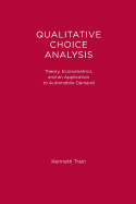 Qualitative Choice Analysis: Theory, Econometrics, and an Application to Automobile Demand