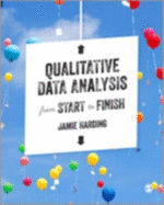Qualitative Data Analysis from Start to Finish - Harding, Jamie