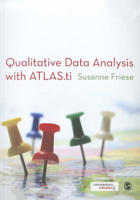 Qualitative Data Analysis with ATLAS.ti - Friese, Susanne