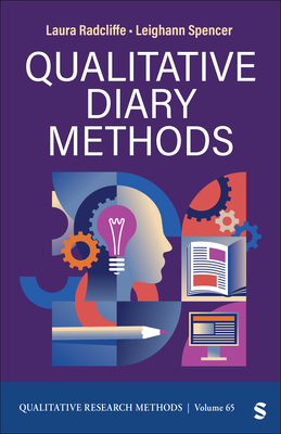 Qualitative Diary Methods - Radcliffe, Laura, and Spencer, Leighann