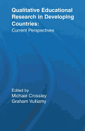 Qualitative Educational Research in Developing Countries: Current Perspectives